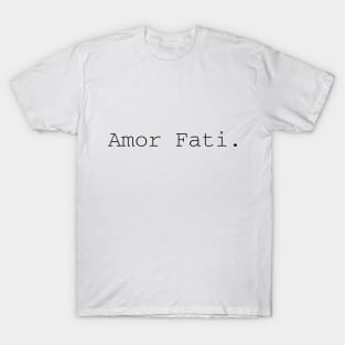 Amor Fati T-Shirt